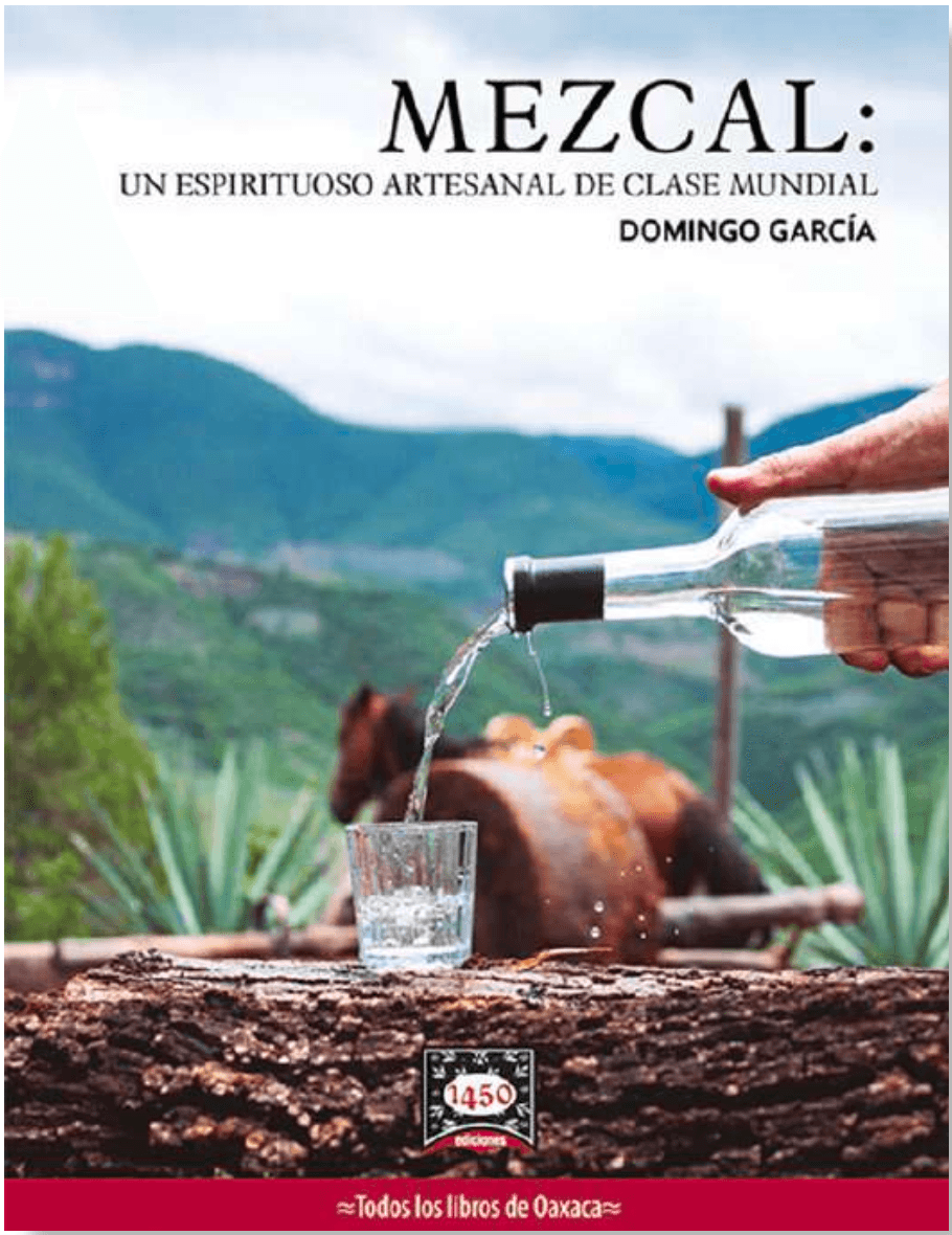 Mezcal. Un espirituoso artesanal de clase mundial