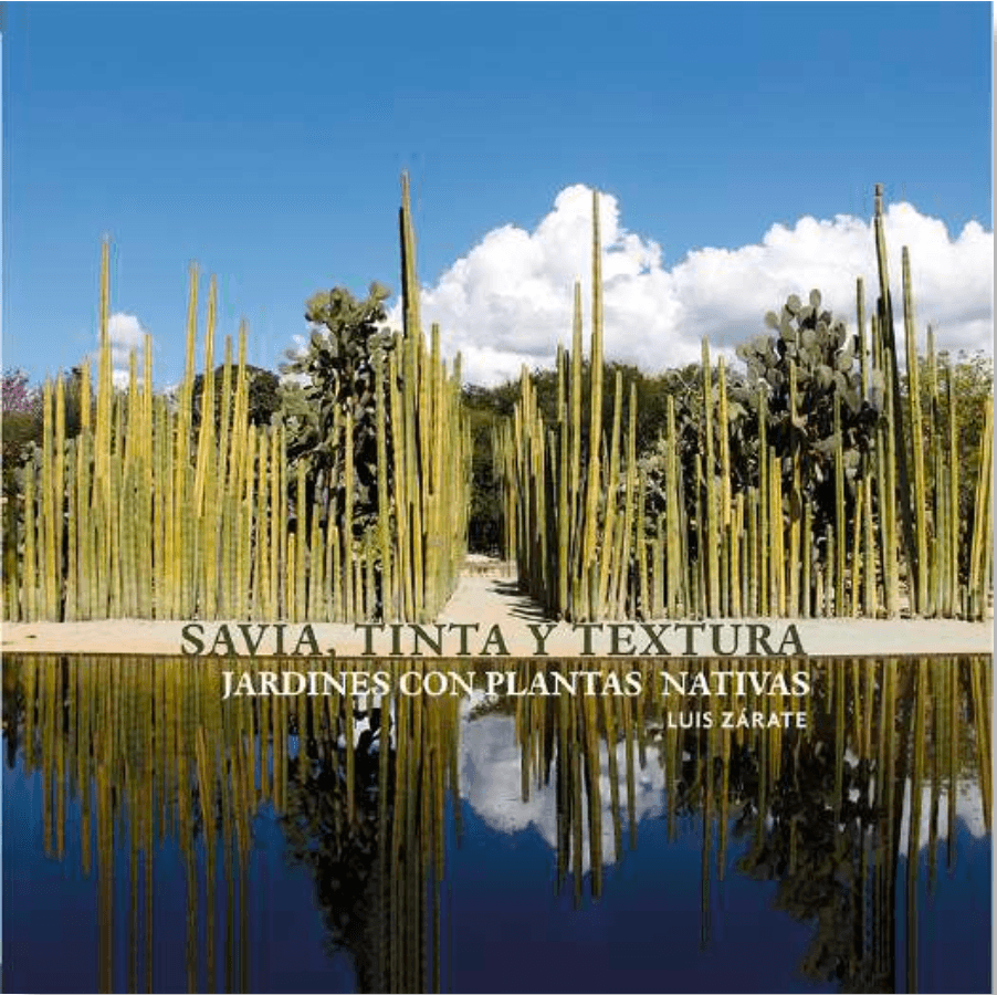Savia, tinta y textura. Jardínes con plantas nativas