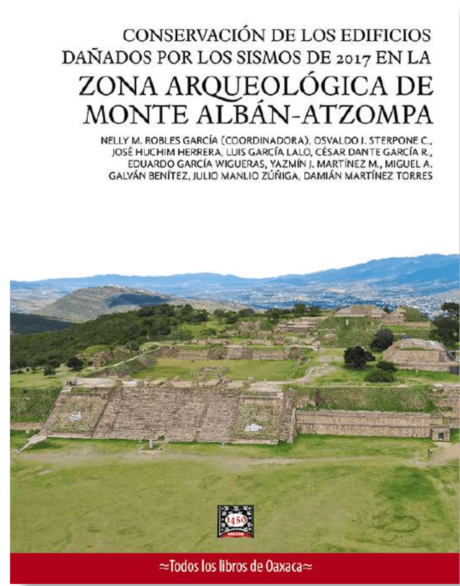 Conservación de los edificios dañados por los sismos de 2017 en la zona arqueológica de Monte Albán-Atzompa